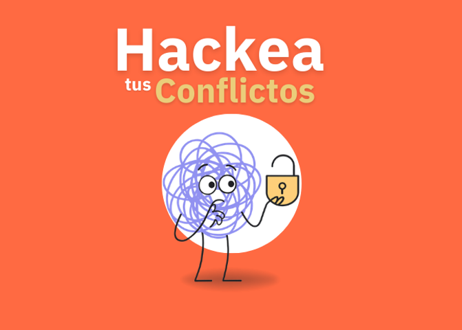 [PRÓXIMAMENTE] Programa: Hackeá tus conflictos