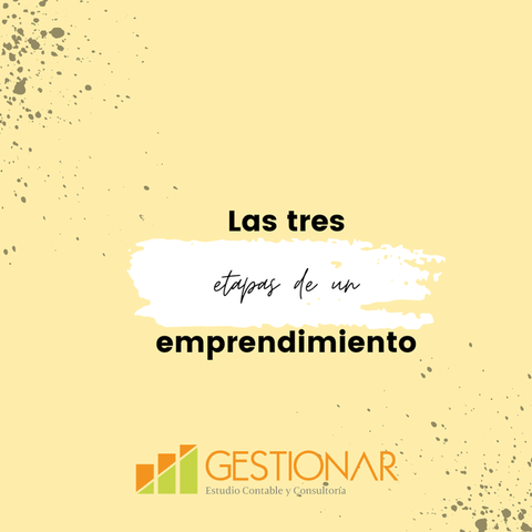 Las tres etapas de un emprendimiento. 