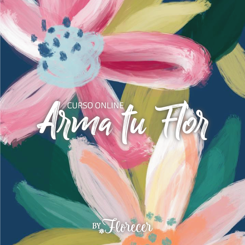 ARMA TU FLOR