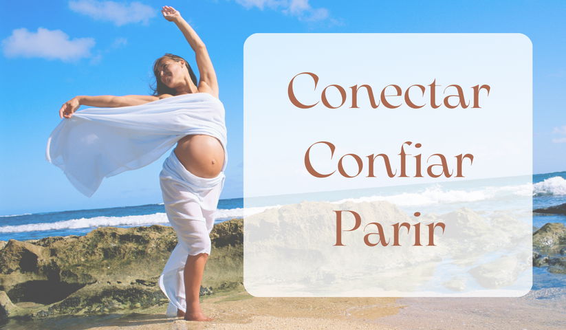 Conectar, Confiar, Parir