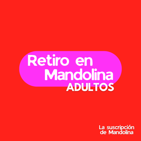 Plan adultos con retiro en Mandolina