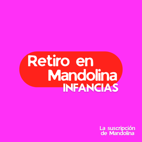 Plan infancias con retiro en Mandolina