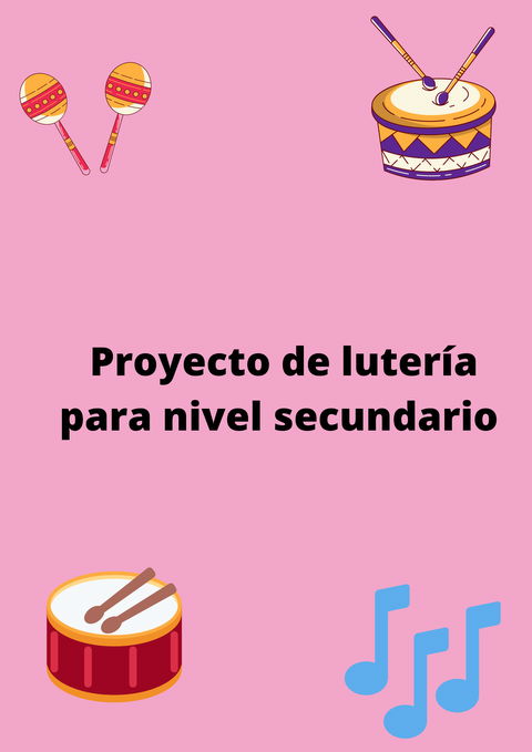 Proyecto de lutería para nivel secundario