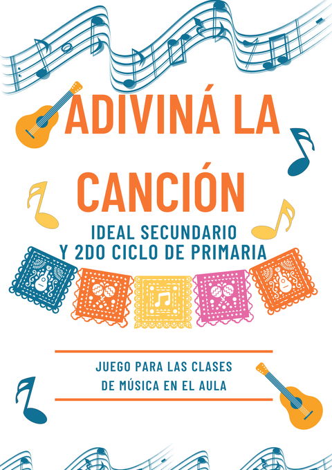 ADIVINÁ LA CANCIÓN: JUEGO PARA EL AULA DE MÚSICA 