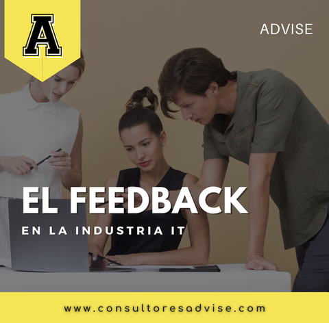 Desata el potencial profesional con el poder del feedback: por qué es crucial para el éxito en la industria IT