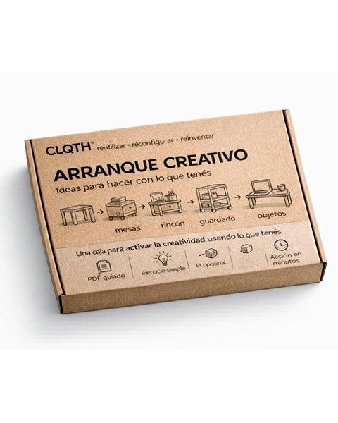 🟫 ARRANQUE CREATIVO. Ideas para hacer con lo que tenés  ¿Soy creativo? ¿Por dónde empiezo?