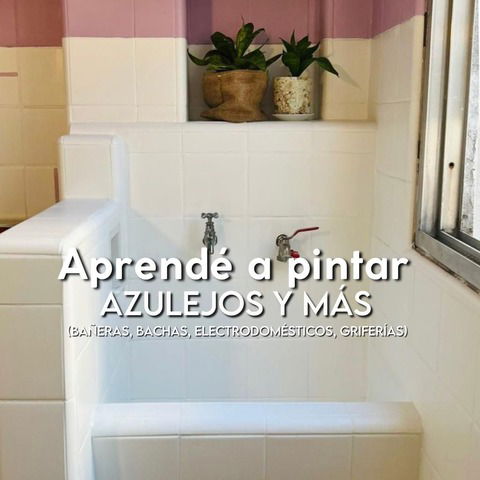 Curso de Técnicas para Reparar y Pintar Paredes de Azulejos (Aplicable a bañeras, bachas, calefones y electrodomésticos)