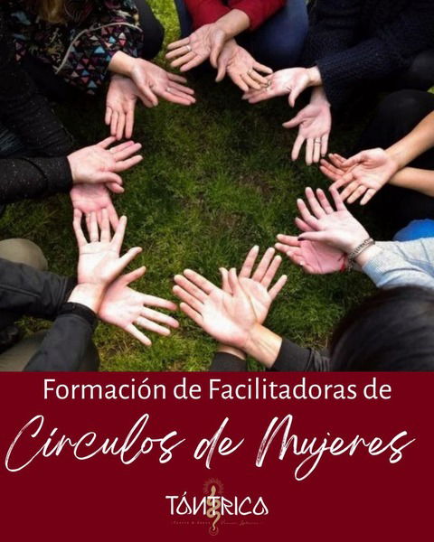 Facilitadoras de Círculos de Mujeres - Guardianas de los Misterios Femeninos