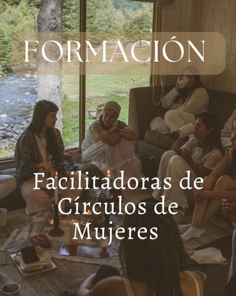 Facilitadoras de Círculos de Mujeres - Guardianas de los Misterios Femeninos