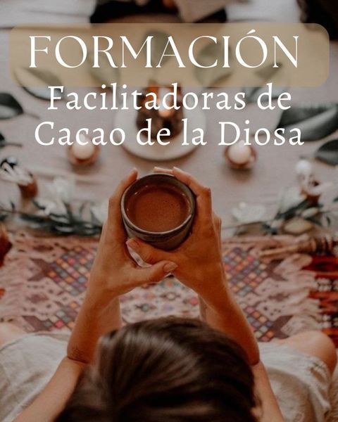 Formación de Facilitadoras de Cacao de la Diosa