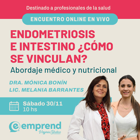 ENDOMETRIOSIS e INTESTINO: Abordaje médico y nutricional