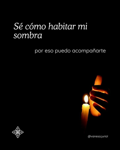 Sé cómo habitar mi sombra… por eso puedo acompañarte