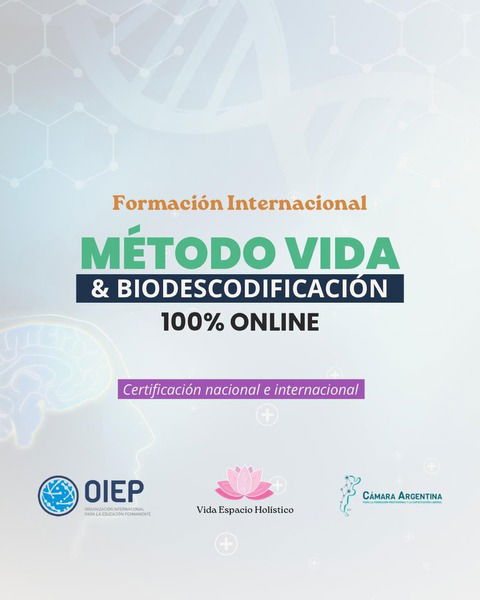 FORMACIÓN INTERNACIONAL MÉTODO VIDA & BIODESCODIFICACIÓN (7MA EDICIÓN)