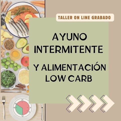 TALLER AYUNO INTERMITENTE Y ALIMENTACION LOW CARB