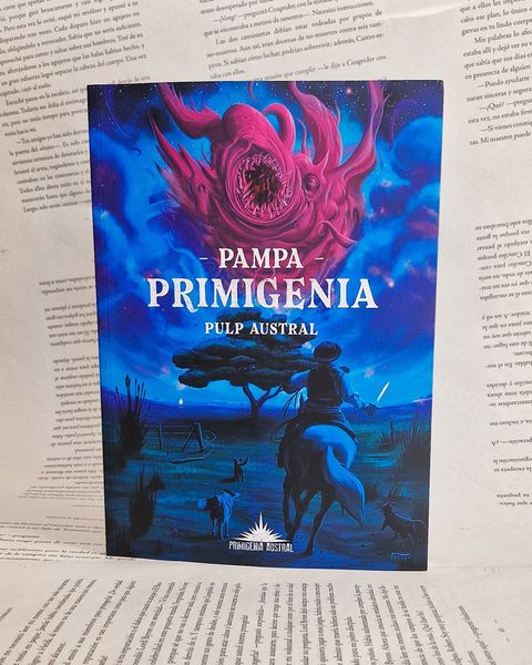 Pampa primigenia: pulp austral, César Jara Encina y Hernán Juárez