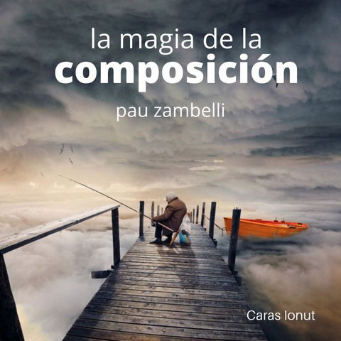 LA MAGIA DE LA COMPOSICIÓN