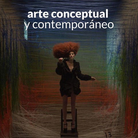 ARTE CONCEPTUAL Y CONTEMPORÁNEO